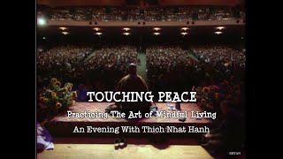Famous Touching Peace - Practicing the Art of Mindful Living : An Evening with Thich Nhat Hanh Profile