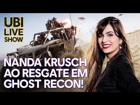 NANDA KRUSCH NOS RESGATE EM AUROA! LIVE DE GHOST RECON! Ubi LIVE SHOW!