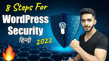 WordPress Security Tutorial (2022) 🔥 8 Steps to Secure Your WordPress Website [हिन्दी]