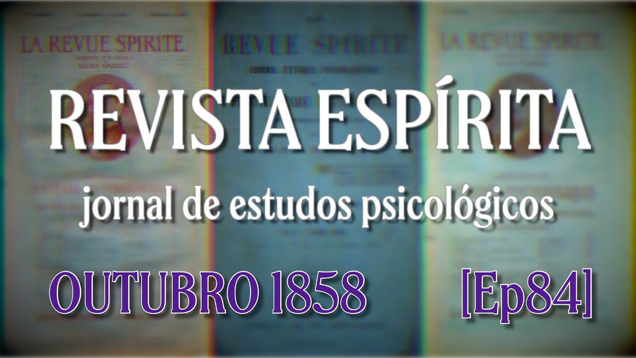 Revista Espírita out.1858 [Ep84] Obsediados e Subjugados