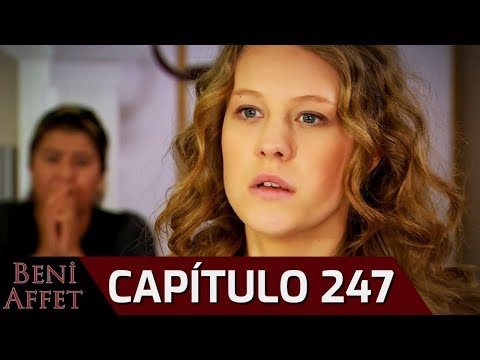 Perdóname (Beni Affet) - Capítulo 247