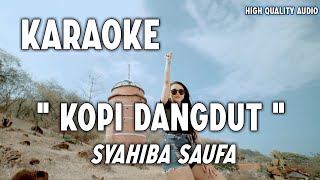 Karaoke Kopi Dangdut - Syahiba Saufa (Original Song)