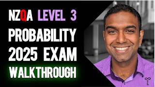 NCEA Level 3 Probability 2025 NZQA Exam - Worked Answers