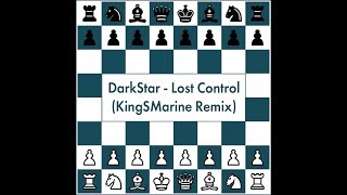 DarkStar - Lost Control (KingSMarine Remix)
