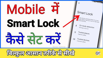 Smart Lock Kya hai | Smart Lock kaise use kare | Body Detection | Android Update | Genius Techway