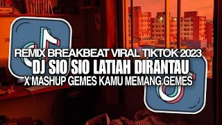DJ SIO SIO LATIAH DI RANTAU BREAKBEAT || DJ MINANG TERBARU 2023 VIRAL TIKTOK !!