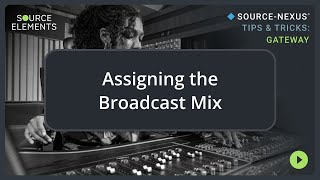 Assigning the Broadcast or ChatMix to an Alternate Audio Device | Source-Nexus Gateway Tips & Tricks