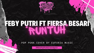 Video thumbnail of "Feby Putri ft Fiersa Besari - Runtuh (Rock/Pop Punk Cover)"