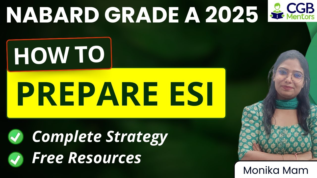 How to Prepare ESI for NABARD Grade A 2025 | Strategy & Tips | By Monika Mam
