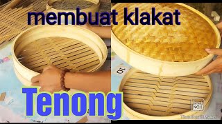 Cara membuat klakat atau Tenong dari bambu