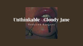 Unthinkable - Cloudy June ~( S L O W E D + R E V E R B + BASS BOOST)~