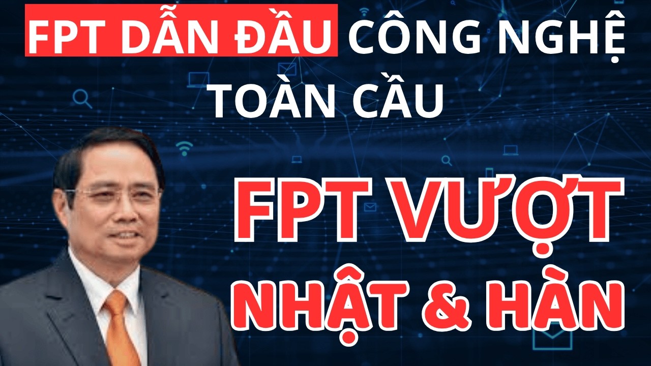 Việt Nam gây sốc: FPT trở thành số 1 xuất khẩu phần mềm toàn cầu!