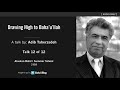 Drawing Nigh to Baha'u'llah (12 of 12) - A Talk by Adib Taherzadeh
