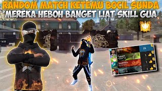 RANDOM MATCH KETEMU 3 BOCIL SUNDA!! MEREKA KAGUM BANGET LIAT SKILL GUA!!