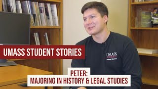 Peter, Majoring in History and Legal Studies—UMass Amherst Student Stories