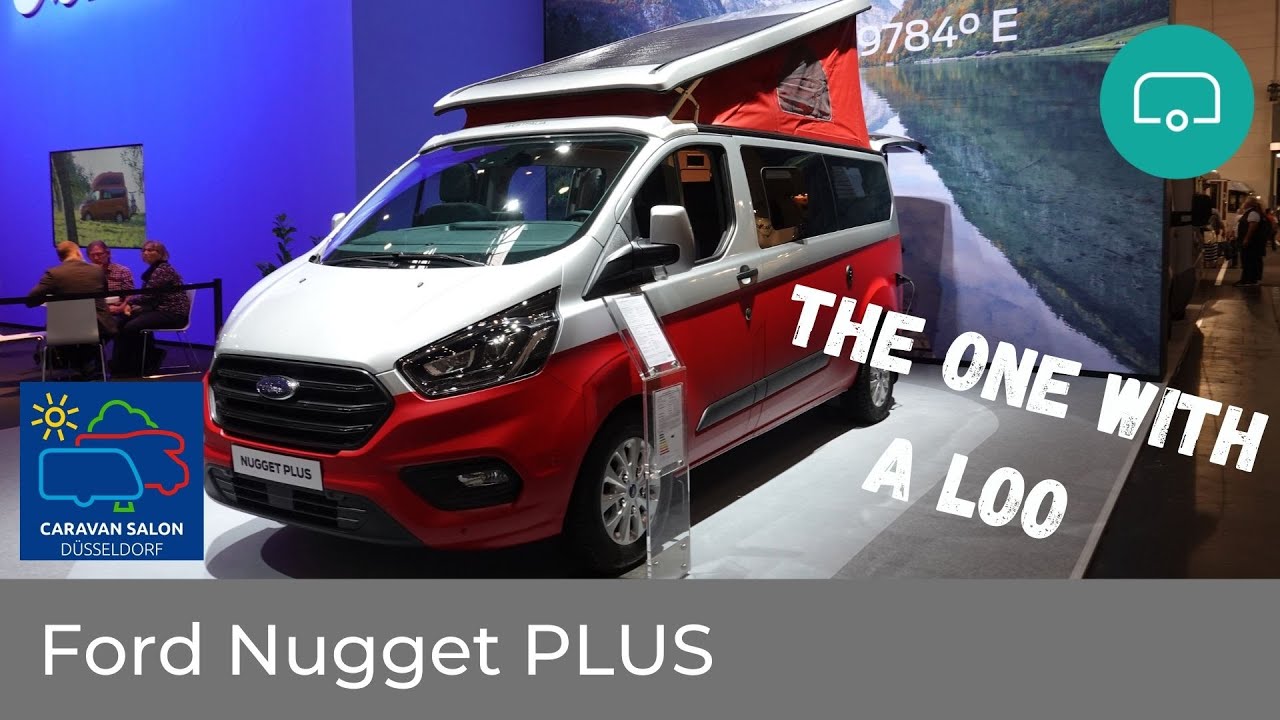 Ford Transit Nugget Plus The One With The Loo Youtube