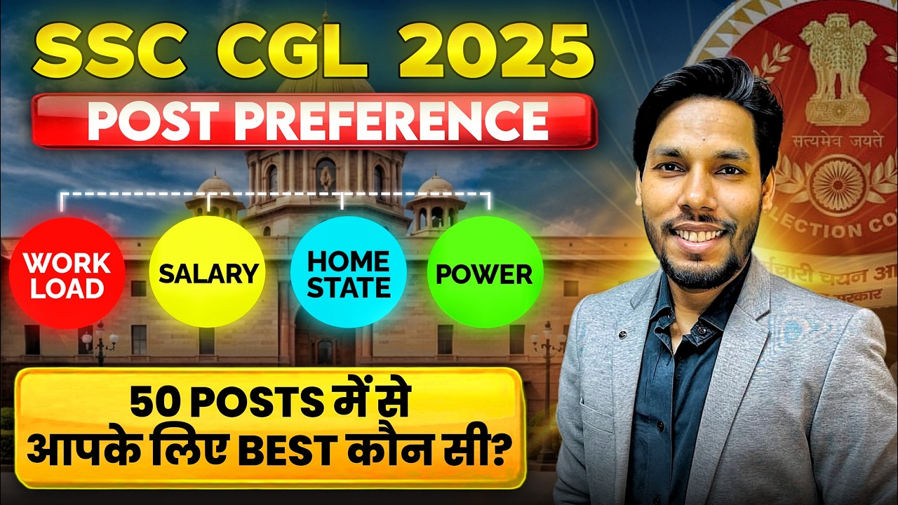 How to Fill SSC CGL 2025 Post Preference | Complete Guide (Work Profile, Cut Off & Best Posts) 🔥