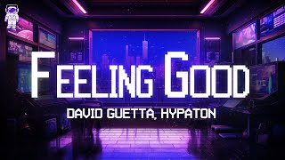 David Guetta, Hypaton 🎧 Feeling Good / Lyrics Resimi