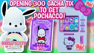 TRYING TO GET POCHACCO OPENING 300 GACHA TIX IN MY HELLO KITTY CAFE ROBLOX 😱🤯