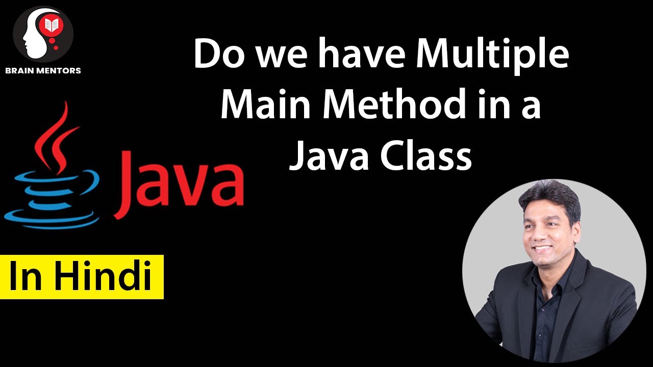 Do We Have Multiple main method in a Java Class? | Explained in Hindi ...