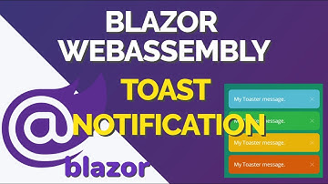 Toast Notification in Blazor WebAssembly | Blazored Toast