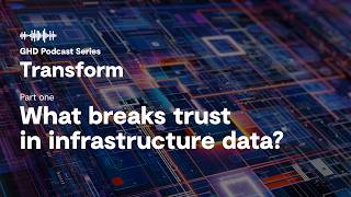 What breaks trust in infrastructure data? | Transform
