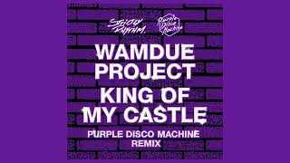 Wamdue Project - King of My Castle (Purple Disco Machine Remix) [Extended Mix] Resimi