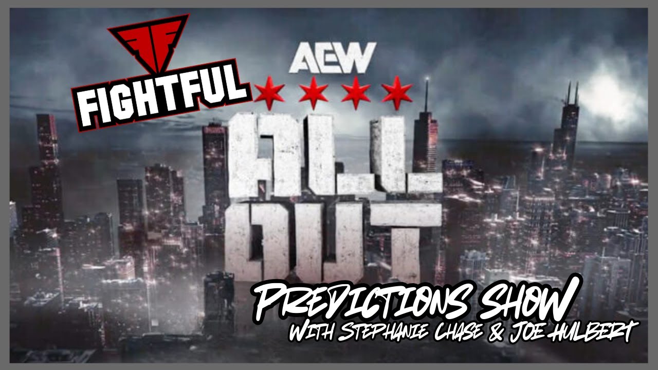 AEW All Out Predictions Show with Stephanie Chase and Joe Hulbert - YouTube