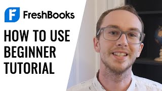 How To Use FreshBooks Accounting for Beginners (Tutorial)