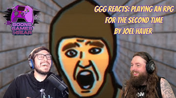 GGG Reacts: Playing an RPG For The Second Time @Joel-Haver