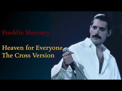 Freddie Mercury Heaven For Everyone The Cross Version 