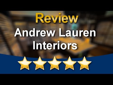Andrew Lauren Interiors San Diego Impressive 5 Star Review