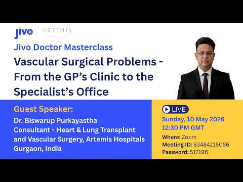 Vascular Surgical Problems: From the GP's Clinic to the Specialist's Office: masterclass recording with Dr. Biswarup Purkayastha