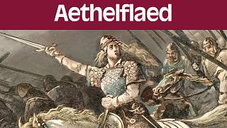 Aethelflaed, Lady of the Mercians: England's Forgotten Warrior Queen