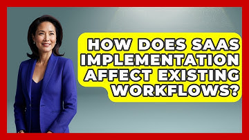 How Does SaaS Implementation Affect Existing Workflows? | The SaaS Pros Breakdown News