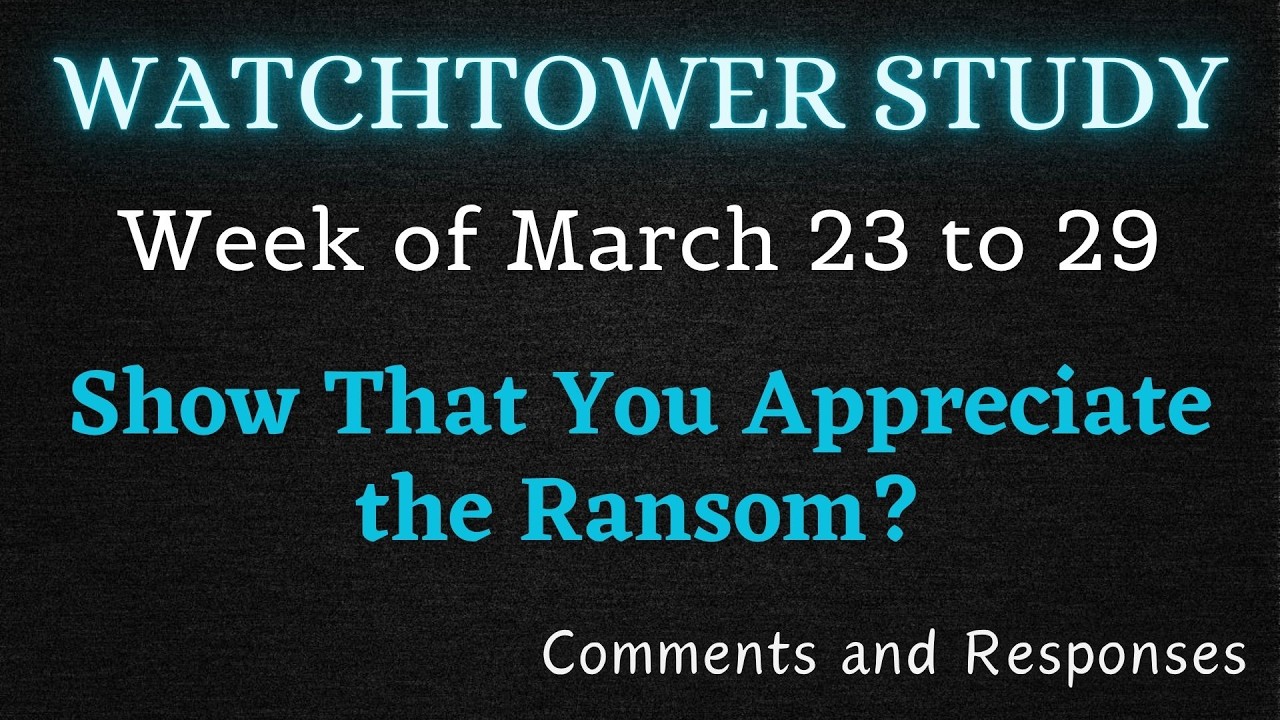 Watchtower Lesson 28 WATCHTOWER STUDY ♡ Week of March 23 to 29 Comments and Responses - YouTube