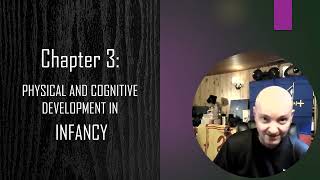 Physical Development in Infancy - Part 1 (Chapter 3 Lecture)