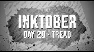 Inktober 2019 - DAY 20 - Tread