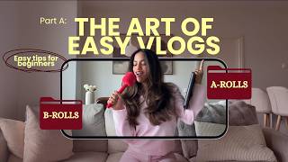 How to Vlog for Beginners (A-Roll, B-Roll &amp; Equipment Explained)