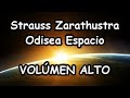 Strauss Zarathustra Odisea Espacio VOLUMEN ALTO para mejor Apreciación Musical