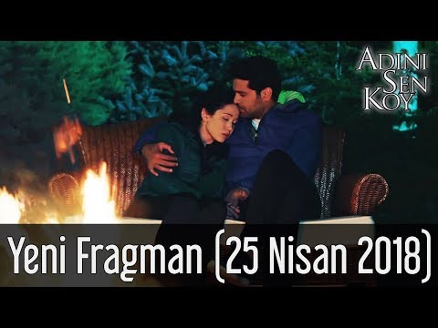 Adını Sen Koy Yeni Fragman (25 Nisan 2018)