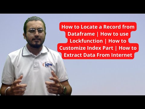 How to Locate a Record from Dataframe | How to use Lockfunction | How to Customize Index Part |