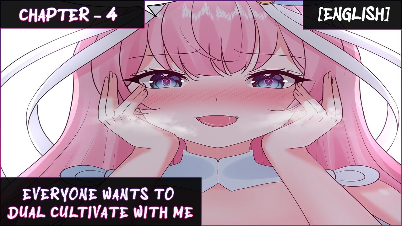 Everyone Wants to Dual Cultivate With Me | Chapter - 4 | [ENGLISH