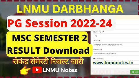 LNMU PG SEMESTER 2 RESULT SEESION 2022-24 DOWNLOAD| MSC, MCOM 2nd sem result declared @lnmunotes