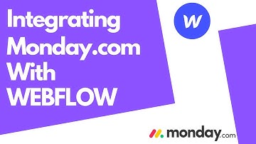 Integrating Monday.com with Webflow | Webflow Tutorial