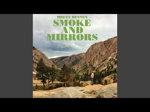 Smoke And Mirrors - Brett Dennen