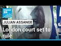 London court set to rule on Julian Assange extradition • FRANCE 24 English