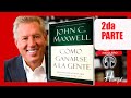 JOHN MAXWELL // Como ganarse a la gente  // El principio del espejo