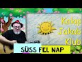 Süss fel nap - Kalap Jakab (Gyerekdalok magyarul egybefűzve)