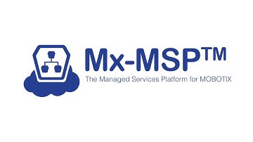 MxMSP™ - The Managed Services Platform for MOBOTIX